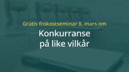 Anbud365: Anbud365 med høyaktuelt frokostseminar – om konkurranse på like vilkår