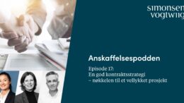 Anbud365: Anskaffelsespodden episode 17: En god kontraktsstrategi – nøkkelen til vellykkede prosjekter