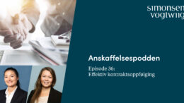 Anbud365: Anskaffelsespodden episode 36: Effektiv kontraktsoppfølging