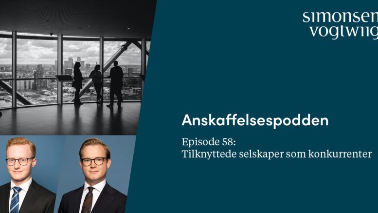 Anbud365: Anskaffelsespodden episode 58: Tilknyttede selskaper som konkurrenter